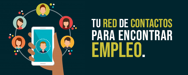 Tu Red de Contactos para encontrar Empleo